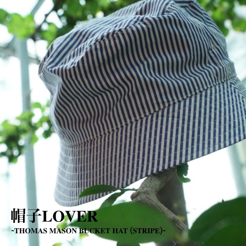 帽子LOVER   -THOMAS MASON BUCKET HAT (STRIPE)-