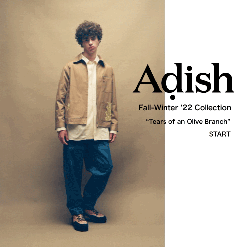 ADISH  Fall-Winter ’22   “Tears of an Olive Branch”