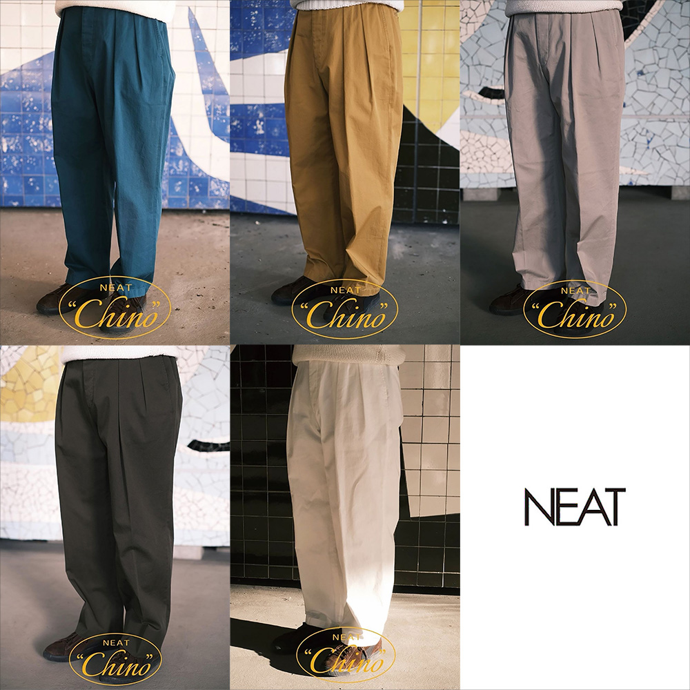 NEAT / 新作アイテム入荷 “NEAT Chino” – メイクス オンラインストア