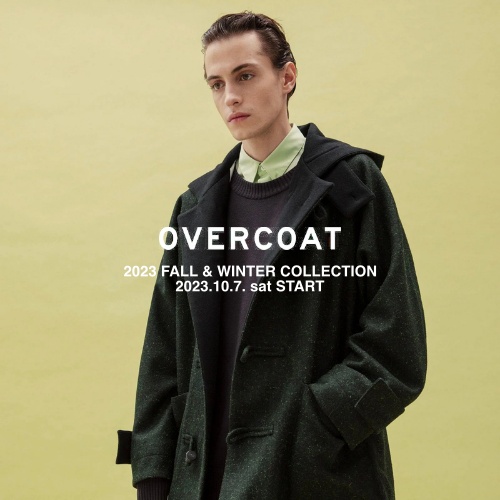 overcoat 2023 FALL & WINTER COLLECTION 2023.10.7. sat START