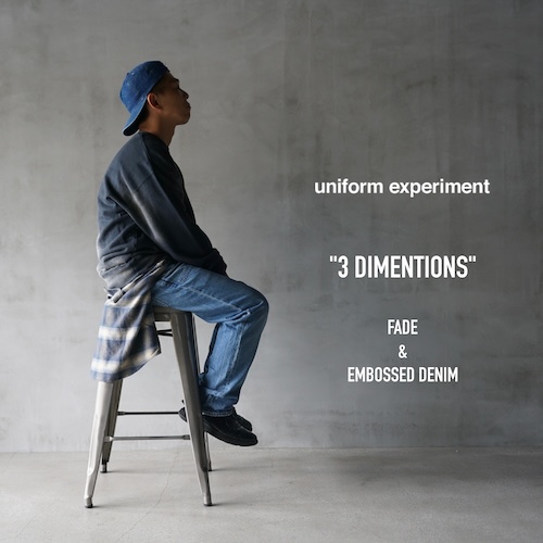 “3 DIMENTIONS”   – FADE & EMBOSSED DENIM –