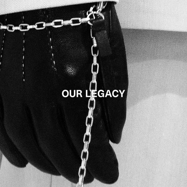 “OUR LEGACY” NEW BRAND START