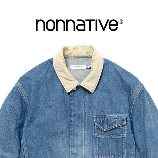 nonnative / 新作アイテム入荷 “WORKER JACKET COTTON 10oz DENIM VW” and more